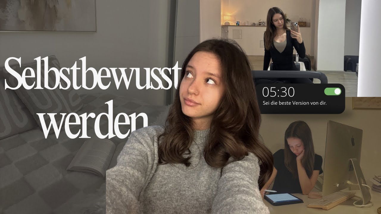 Wie du Selbstbewusst wirst! 💗