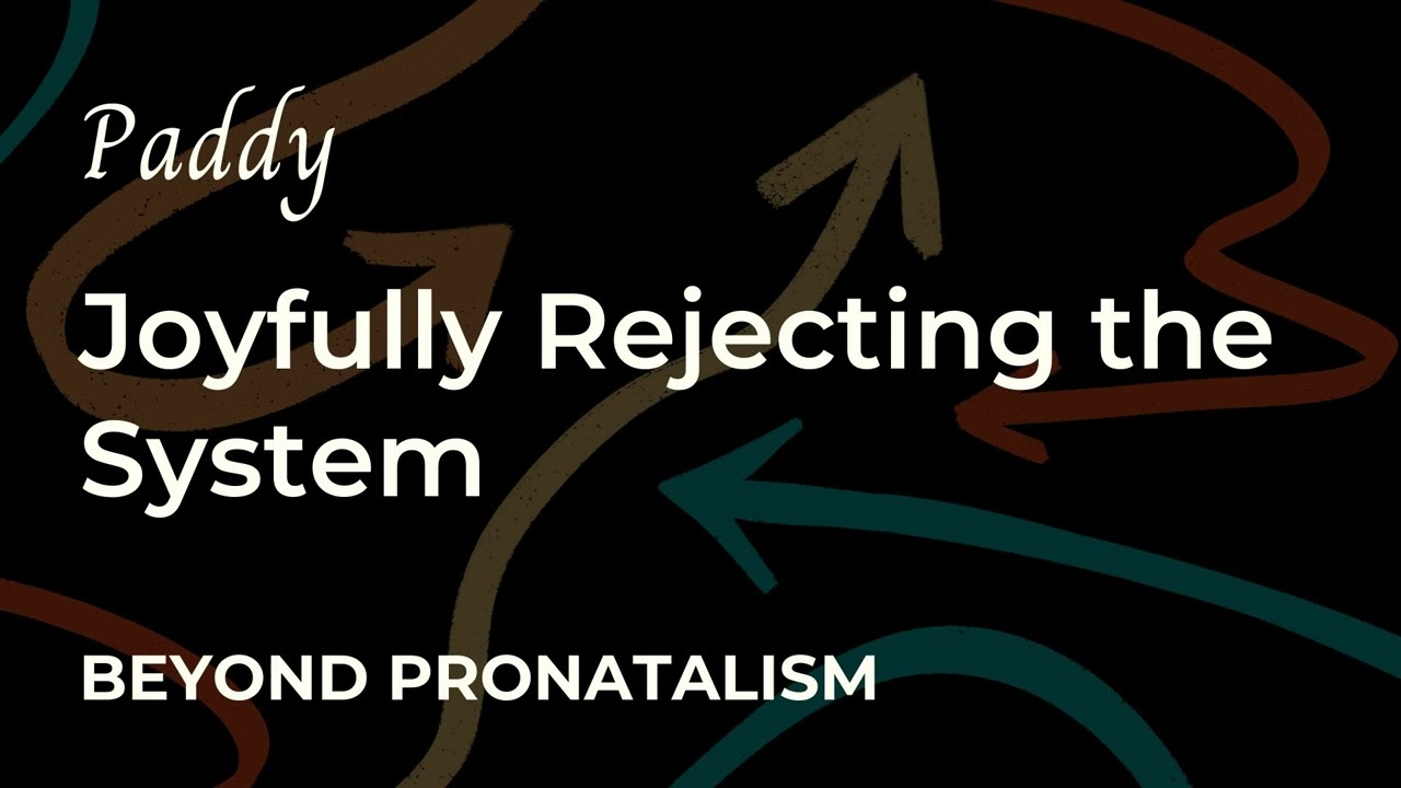 Paddy | Joyfully Rejecting the System