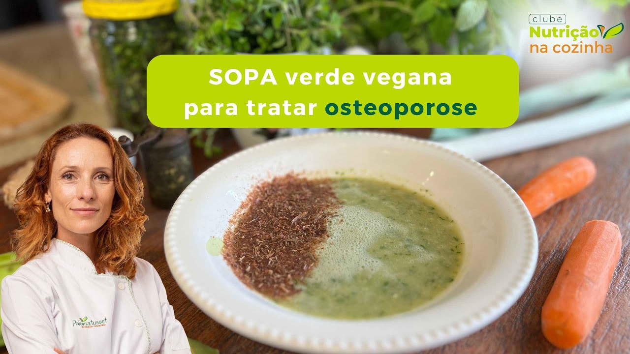 SOPA Vegana para o Tratamento da OSTEOPOROSE