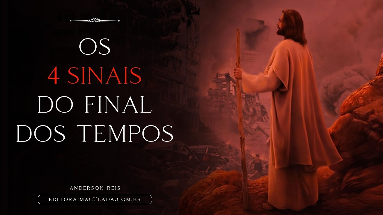 OS 4 SINAIS DO FINAL DOS TEMPOS  // Anderson Reis