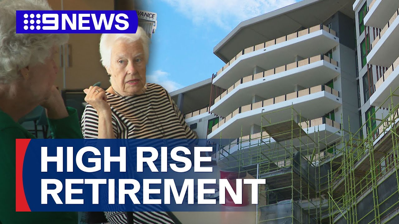 Retirement villages embracing high-rise living | 9 News Australia