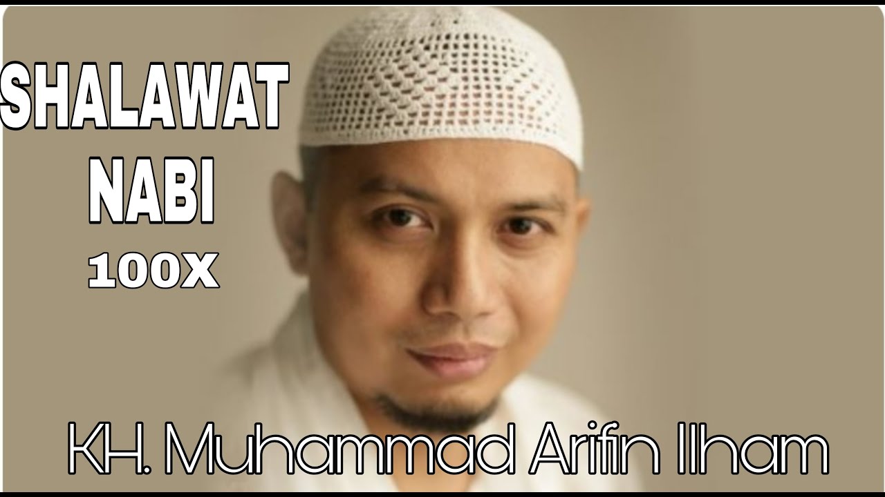 SHALAWAT NABI 100X MERDU || KH Muhammad Arifin Ilham