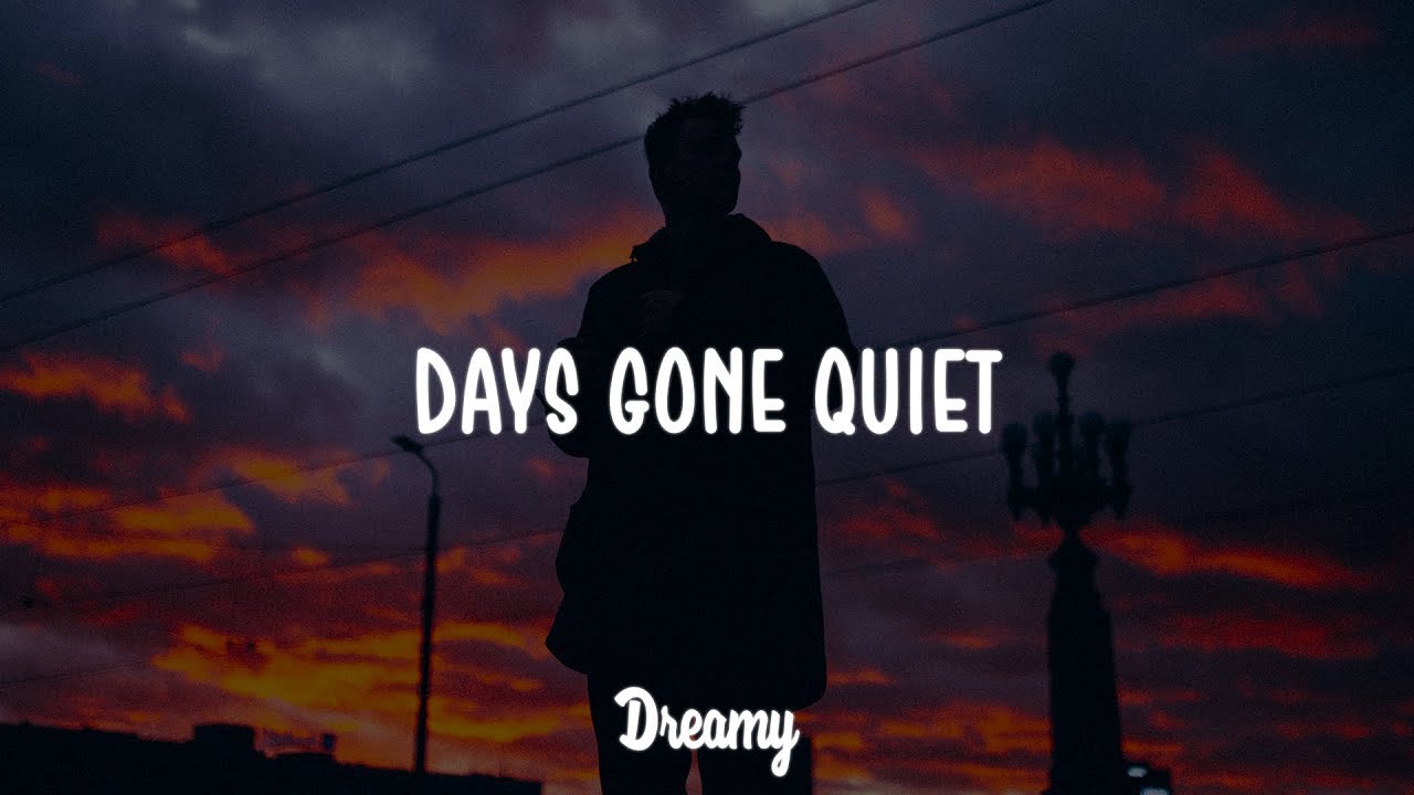 Lewis Capaldi - Days Gone Quiet (Lyrics)