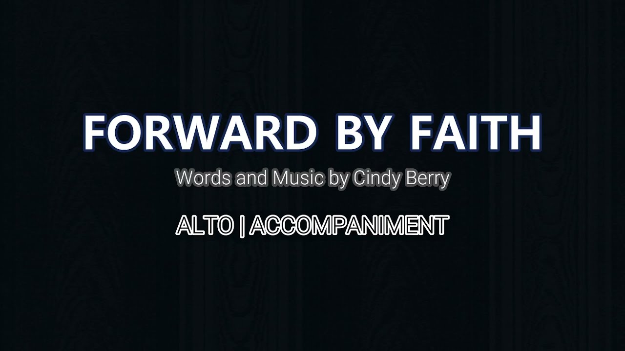 Forward by Faith | Alto | Piano