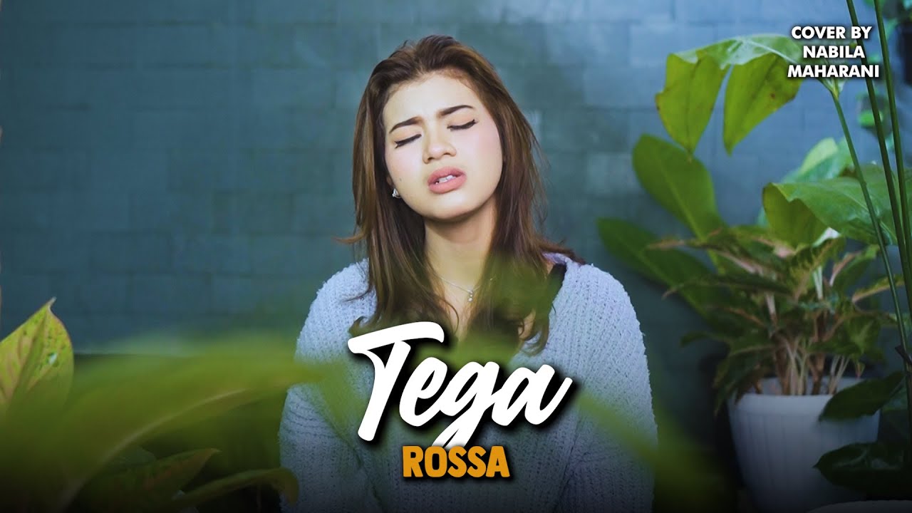 TEGA - ROSSA | Cover by Nabila Maharani
