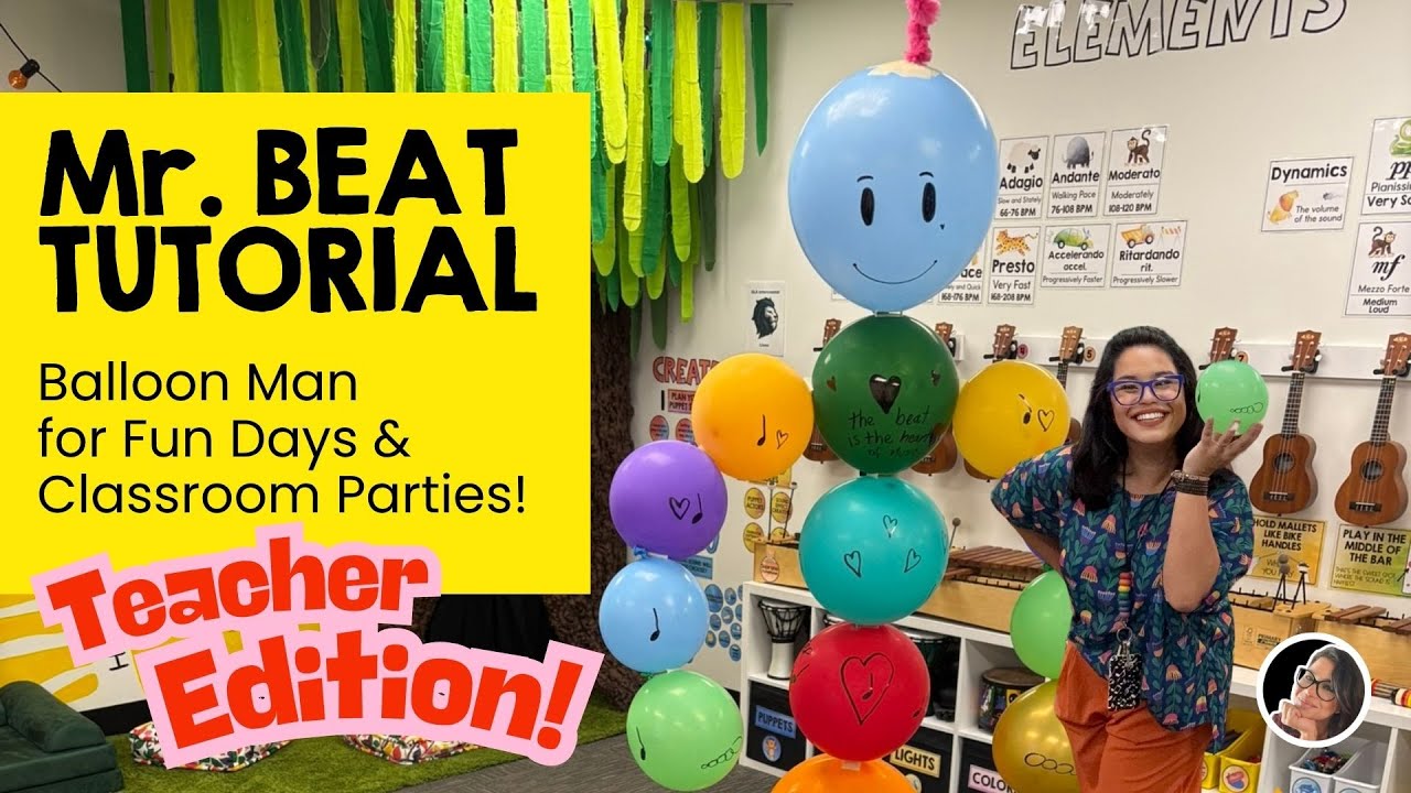 Mr. Beat Balloon Man Tutorial. Fun Steady Beat & Rhythm Activity for Elementary Music