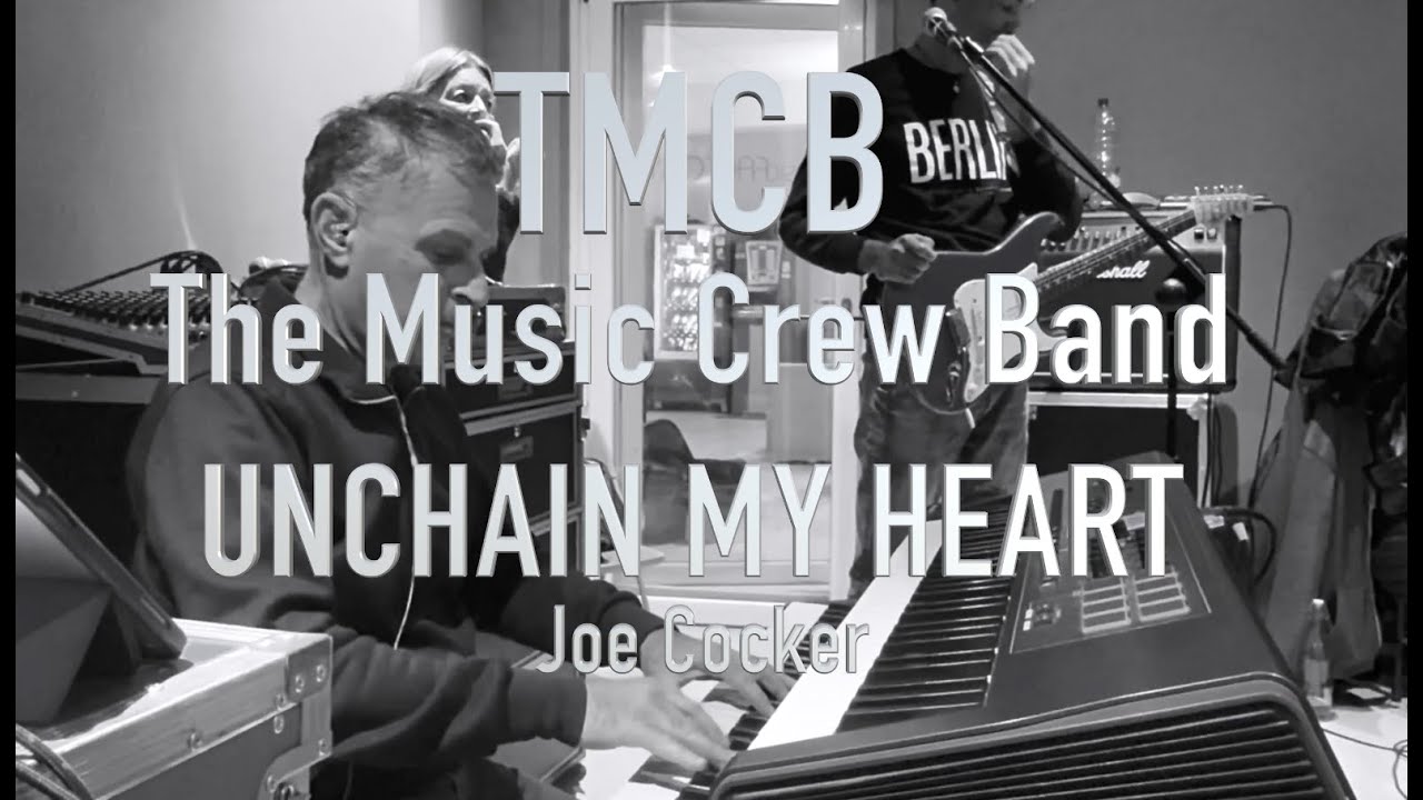 THE MUSIC CREW BAND - STUDIO SESSION - Unchain my heart (Joe Cocker)
