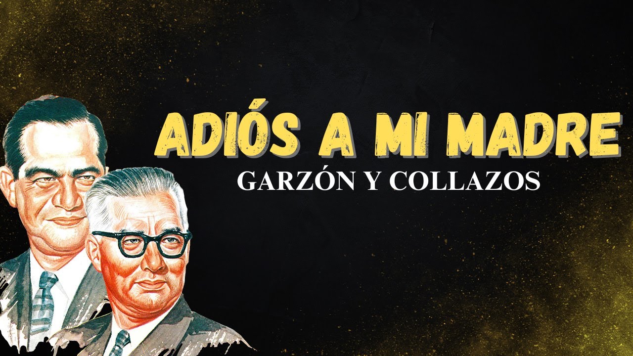 Adiós A Mi Madre – Garzón y Collazos (Letra Oficial) Música Colombiana Tradicional