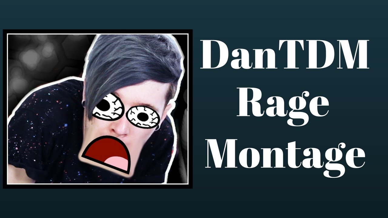 DanTDM Rage Montage (Fan Video)