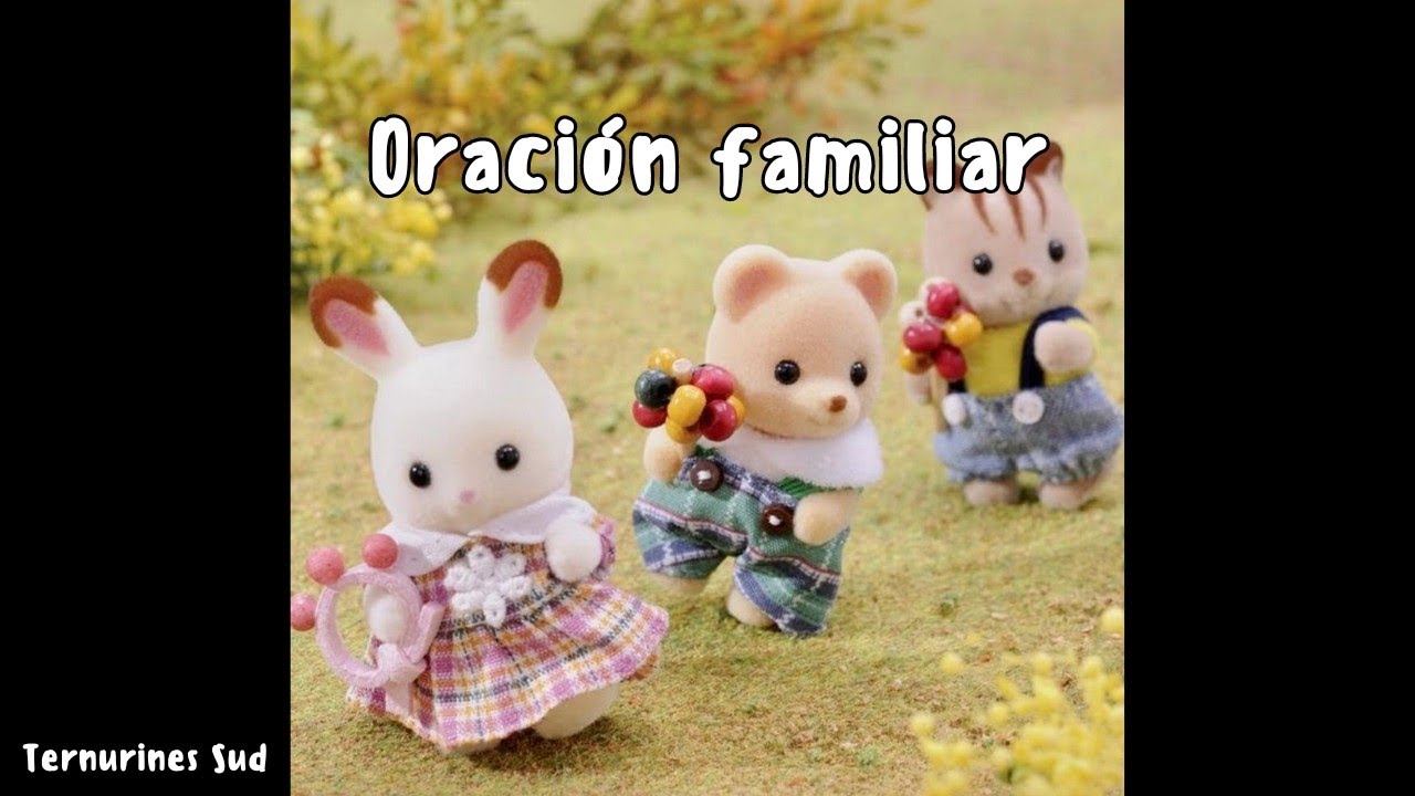 Oraci&oacute;n familiar | Himno Sud | Ternurines Sud