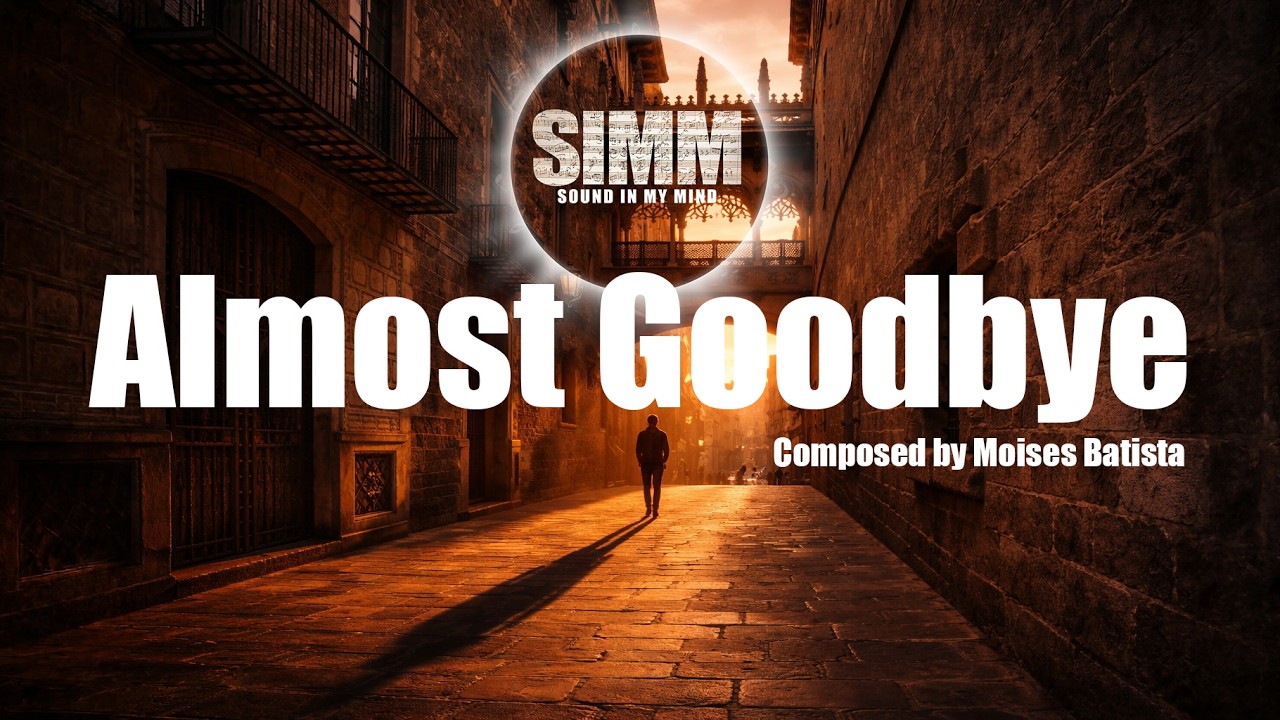 Almost Goodbye: Cinematic Emotional Background Music | Sounds In My Mind