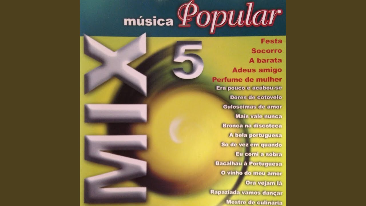 A Bela Portuguesa / Só de Vez em Quando / Eu Comi a Sobra / Festa / Bacalhau à Portuguesa / O...