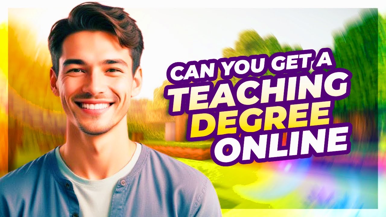 Can You Get A Teaching Degree Online | Can You Get An Education Degree Online