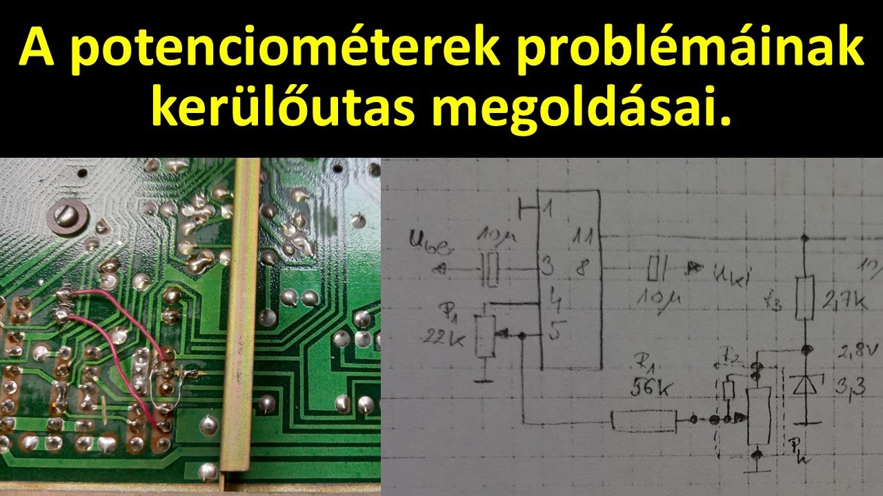 A potenciométerek problémáinak kerülőutas megoldásai.