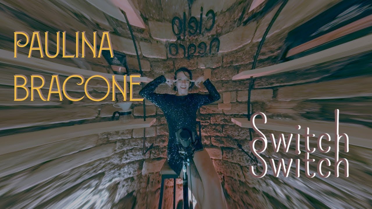 Paulina Bracone - Switch switch (Sal Alas Casas)