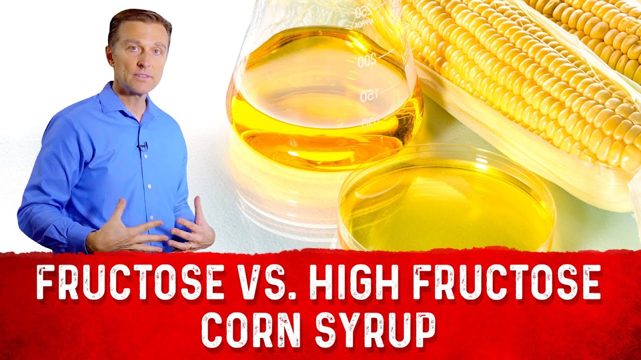 Fruit Fructose vs. High Fructose Corn Syrup (HFCS) &ndash; Dr. Berg﻿ on Artificial Sweeteners
