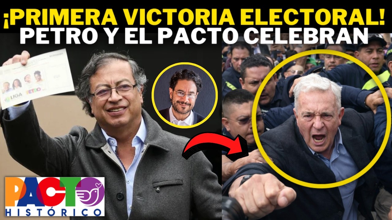 ¡Atención! Primera VICTORIA electoral para Petro y el Pacto Histórico. Uribe protesta