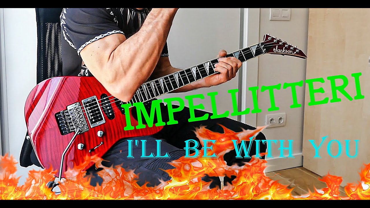 Impellitteri  ✮  I'll Be With You  ✮  (Guitar Cover)