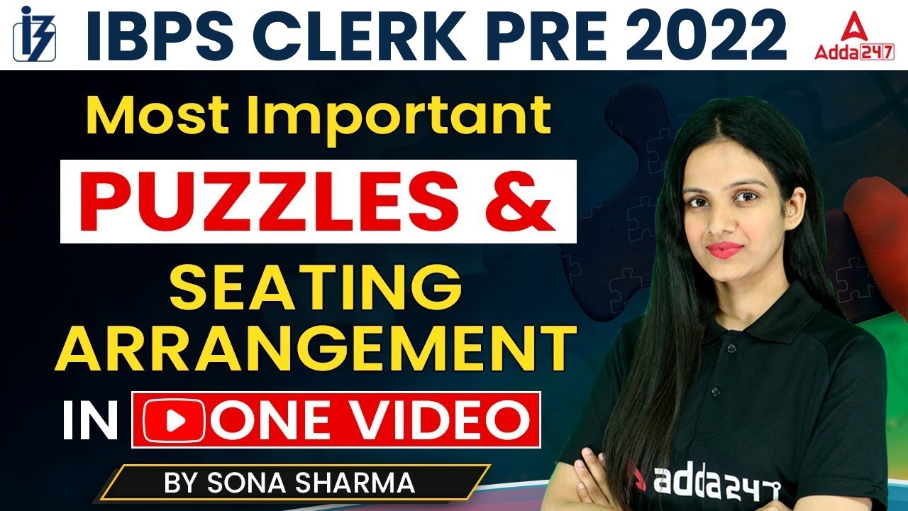 IBPS CLERK PRE 2022 | Most Important PUZZLES & SEATING ARRANGEMENT | By Sona Sharma