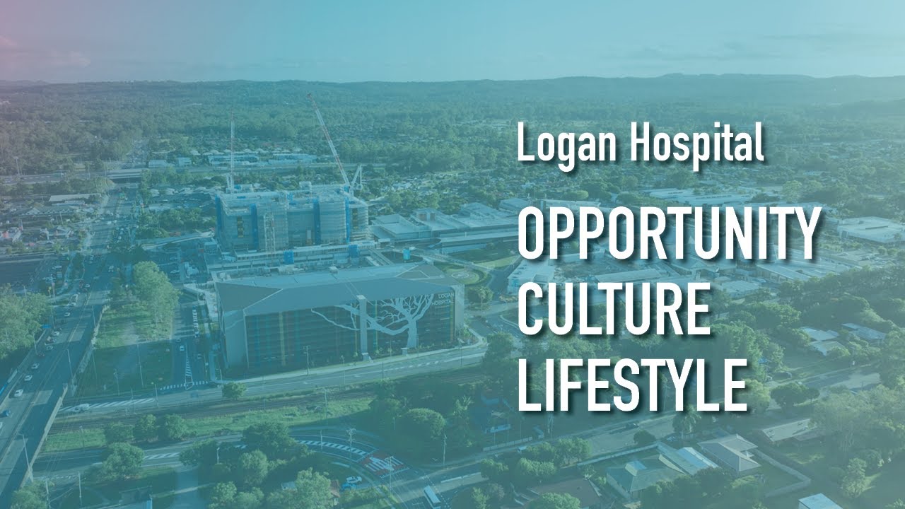 Opportunity | Culture | Lifestyle - Careers at Logan Hospital, Queensland