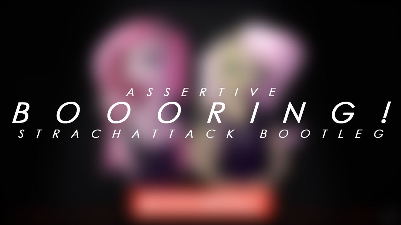 Assertive Fluttershy - Boooring! [StrachAttack Bootleg]