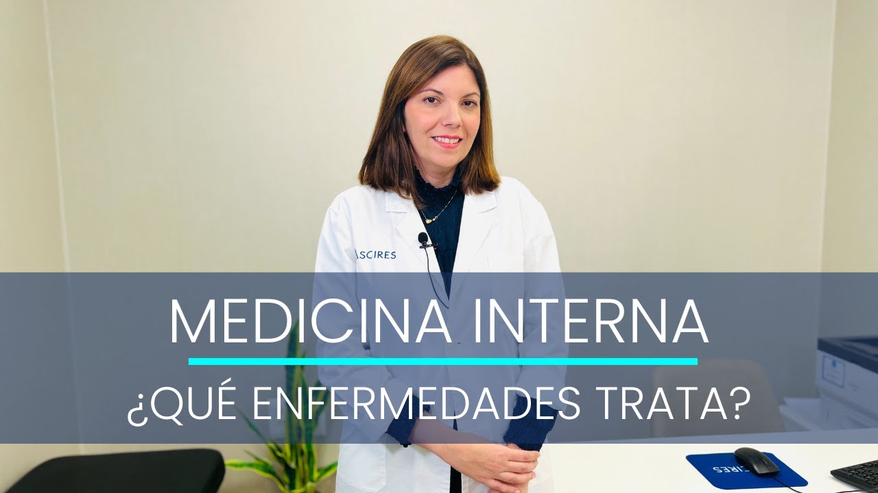 Medicina Interna: &iquest;Qu&eacute; enfermedades trata?