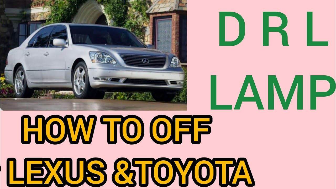 Laxus ls430 D R L lighthow to  off by lunch scener.