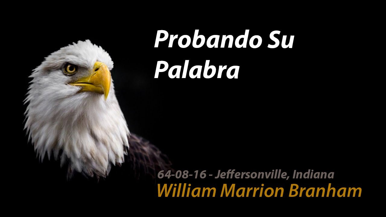 64-0816 | Probando Su Palabra. - Rev William Marrion Branham