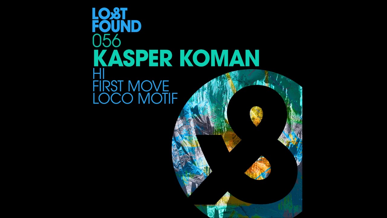 Kasper Koman - Hi / First Move / Loco Motif | Full EP