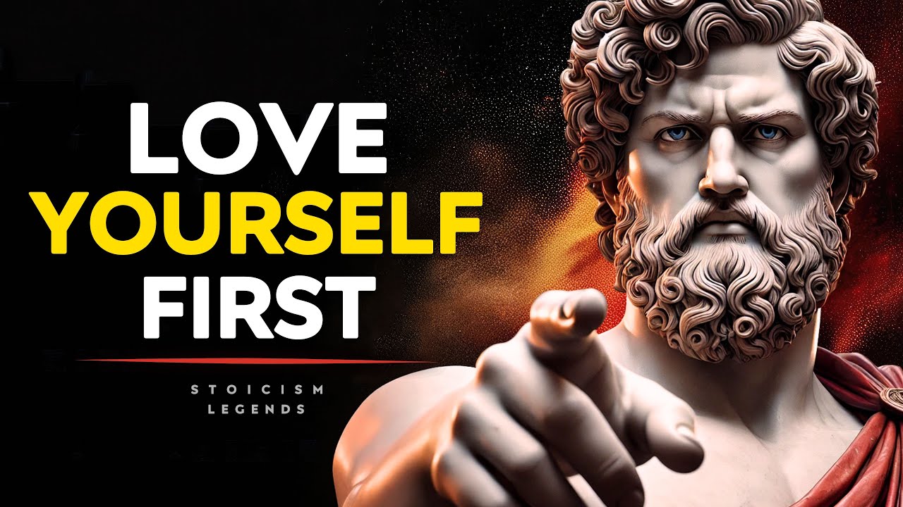 Love Yourself First and Build Everything From There - Stoicism and Self Worth