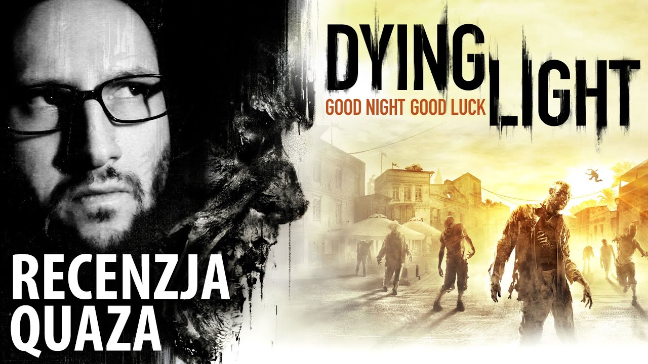 Dying Light - recenzja quaza