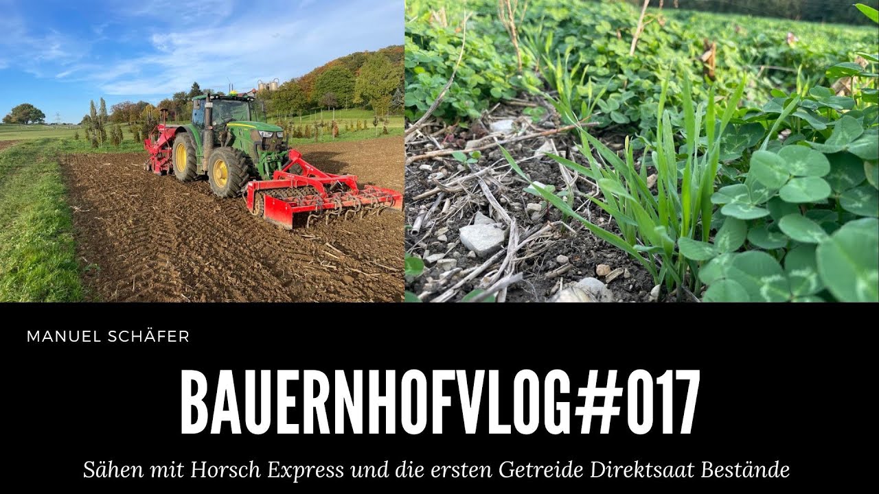 BauernhofVlog #017 Horsch Express und Direktsaat Roggen, zukunftsf&auml;hige L&ouml;sung?