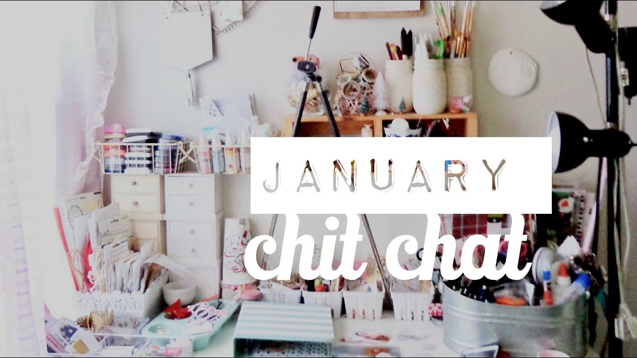 January Scrappy Chit Chat - 2017 In Review & 2018 Goals