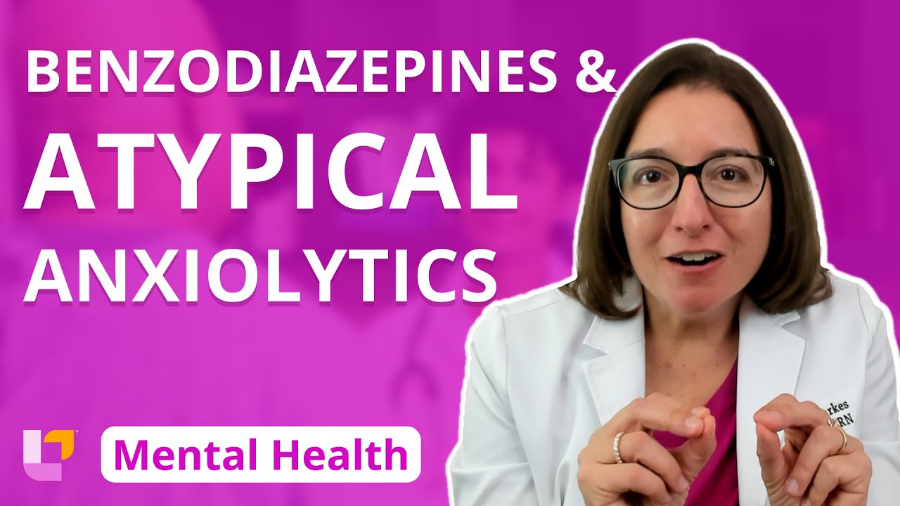 Benzodiazepines & Atypical Anxiolytics: Therapies - Psychiatric Mental Health Nursing | @LevelUpRN