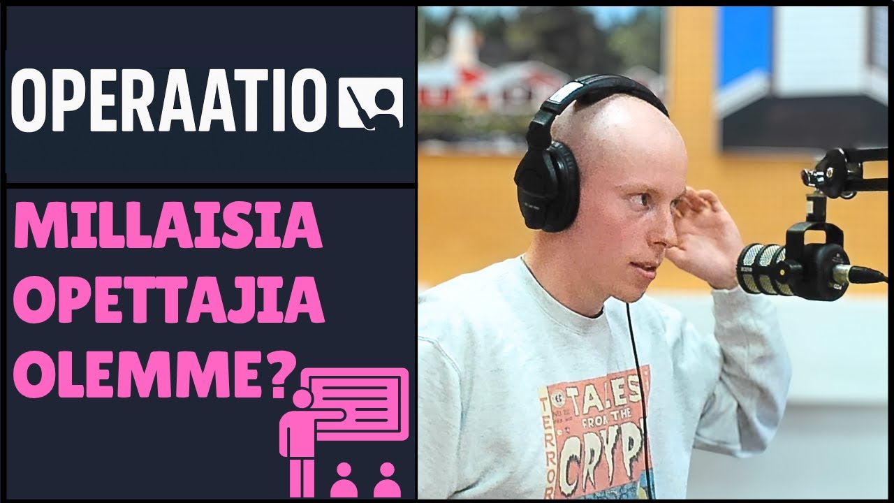 MILLAISIA OPETTAJIA OLEMME? 🧑&zwj;🏫 │ OPERAATIO
