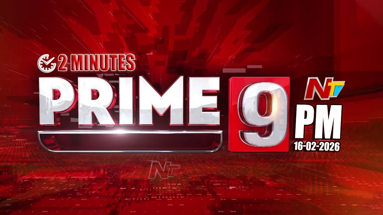 Prime 9 News | 09 PM News Headlines | 16-02-2026 | NTV Telugu