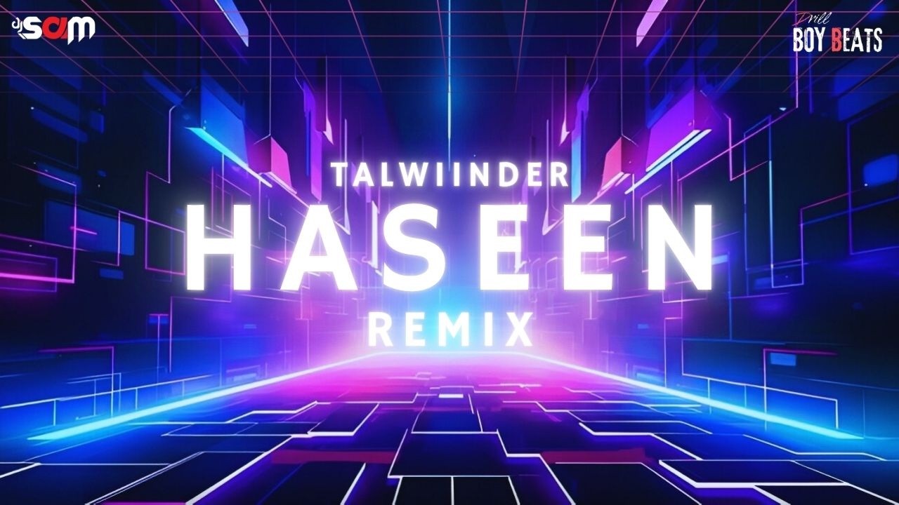 TALWIINDER - HASEEN (REMIX) | DRILL BOY BEAT X DJ SAM