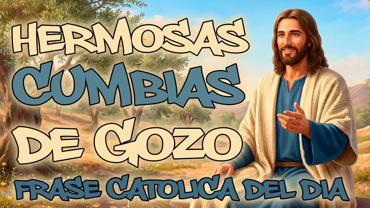 FRASE CATOLICA DEL DIA Popurrí de cumbias YO CANTO AMOR ( Coros alegres para gozar)