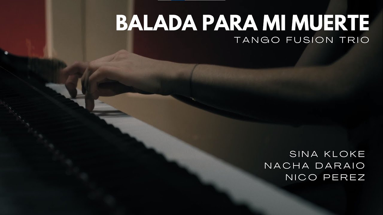 BALADA PARA MI MUERTE - Nacha Daraio • Nico Perez • Sina Kloke