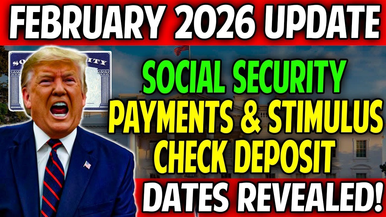 🚨 February 2026 Update Social Security Payments & Stimulus Check Deposit Dates Revealed ✅