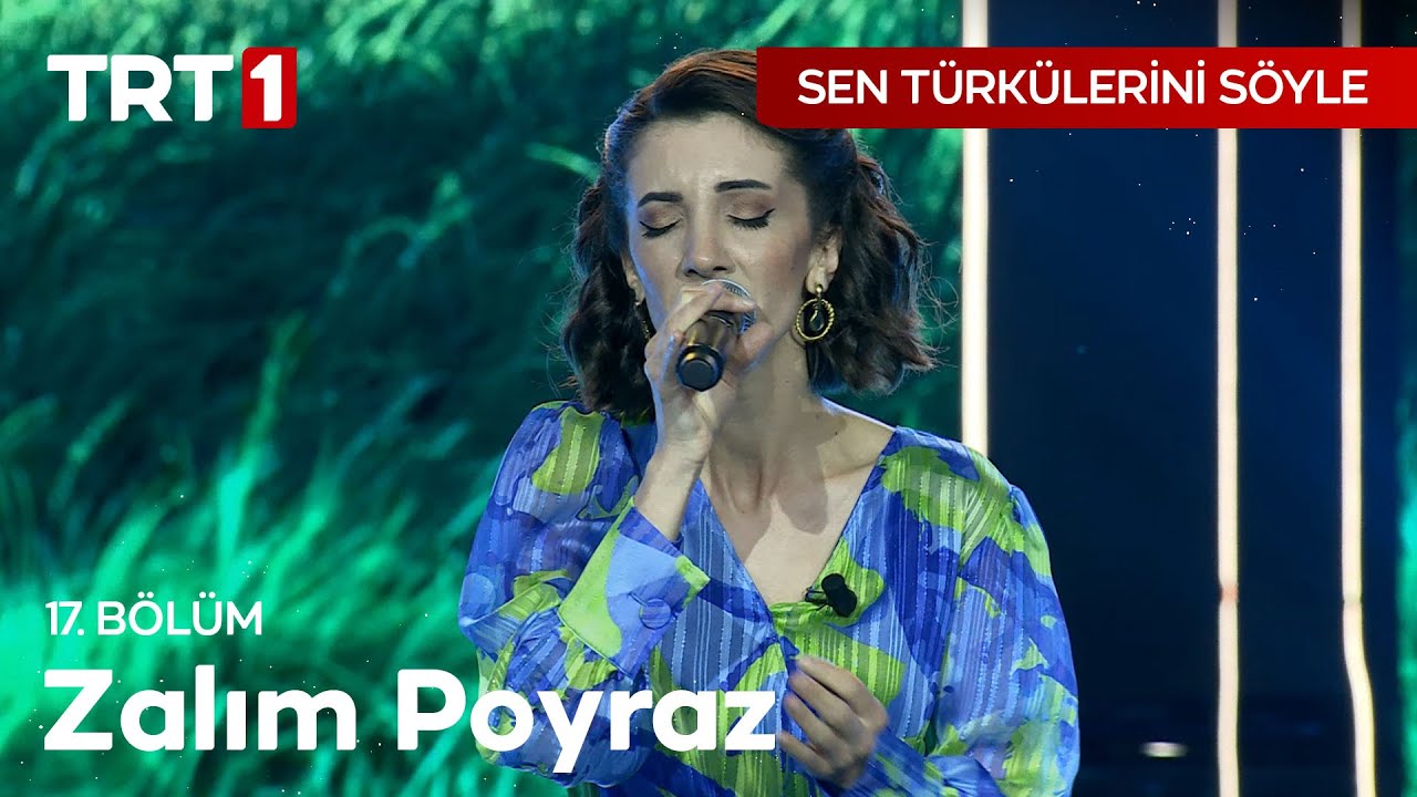 Zalım Poyraz - Sen Türkülerini Söyle 17. Bölüm