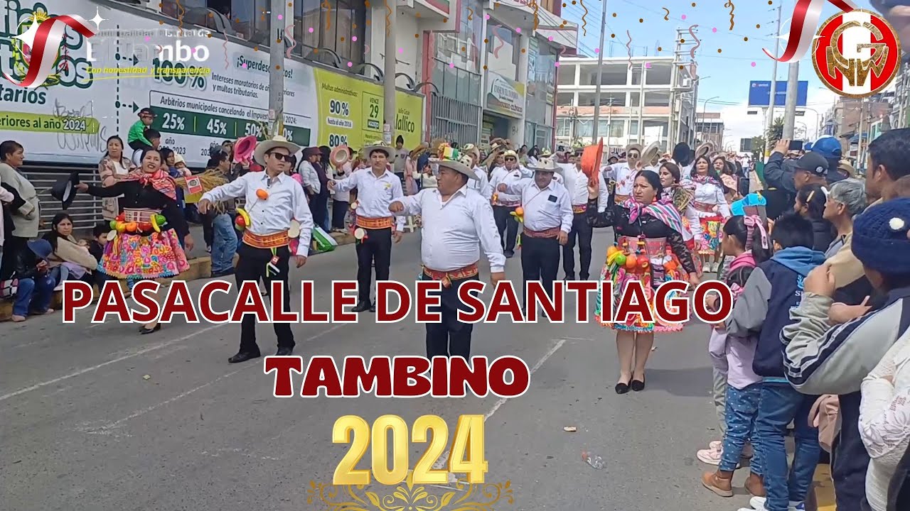 PASACALLE DE SANTIAGO TAYTA SHANTY TAMBINO 2024 - PRESENTACION DE CONJUNTOS