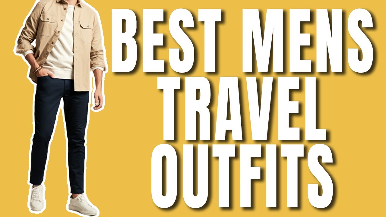 5 стильных мужских нарядов для путешествий | Mens Fashioner | Ashley Weston