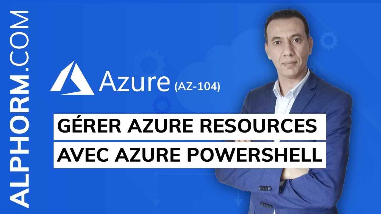 Formation Microsoft Azure (AZ-104) : Comment gérer Azure Resources avec Azure PowerShell