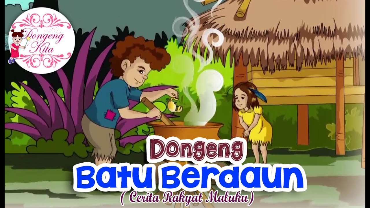 Batu Berdaun ~ Dongeng Maluku | Dongeng Kita untuk Anak