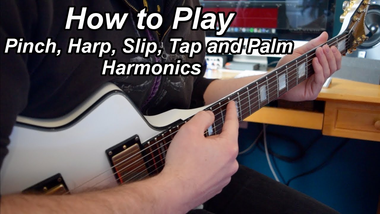 How to Play Different Types of Guitar Harmonics - Pinch, Harp, Tapped, Slip, Palm Harmonics [Lesson]