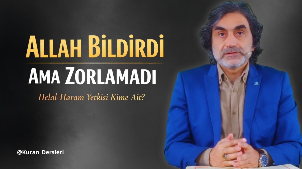 Allah (cc) Bildirdi Ama Zorlamadı. Helal-Haram Yetkisi Kime Ait? @ProfHalisAydemir