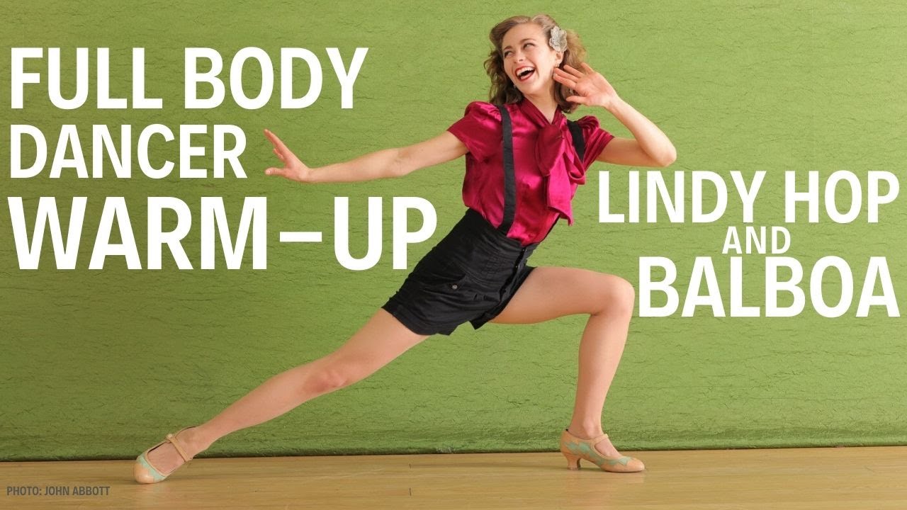 Full Body Warm-Up for Lindy Hop and Balboa Dancers
