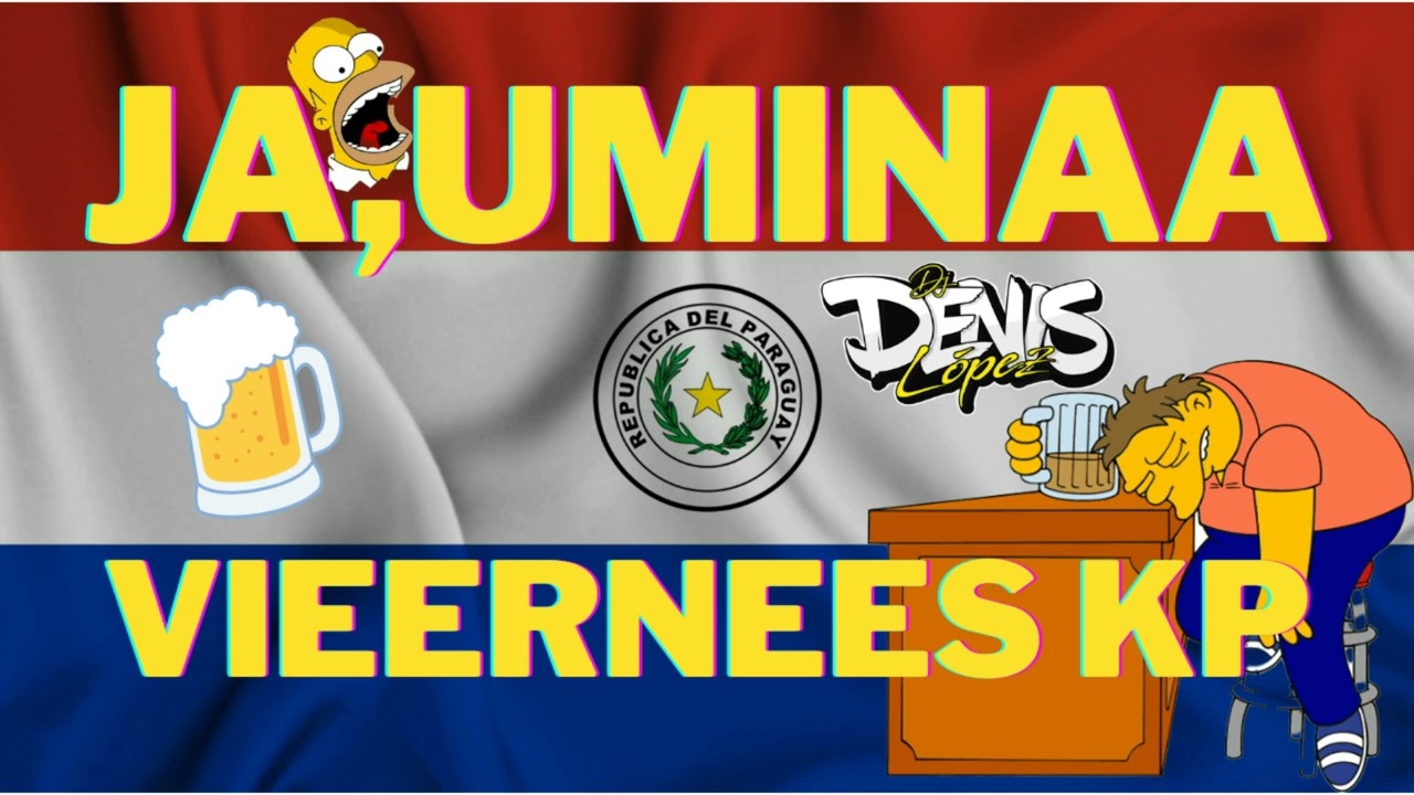 🍻VIEERNEES KACHAKA NACIONAL JA'UMINAA KP ❌ DJ DENIS LÓPEZ🍻