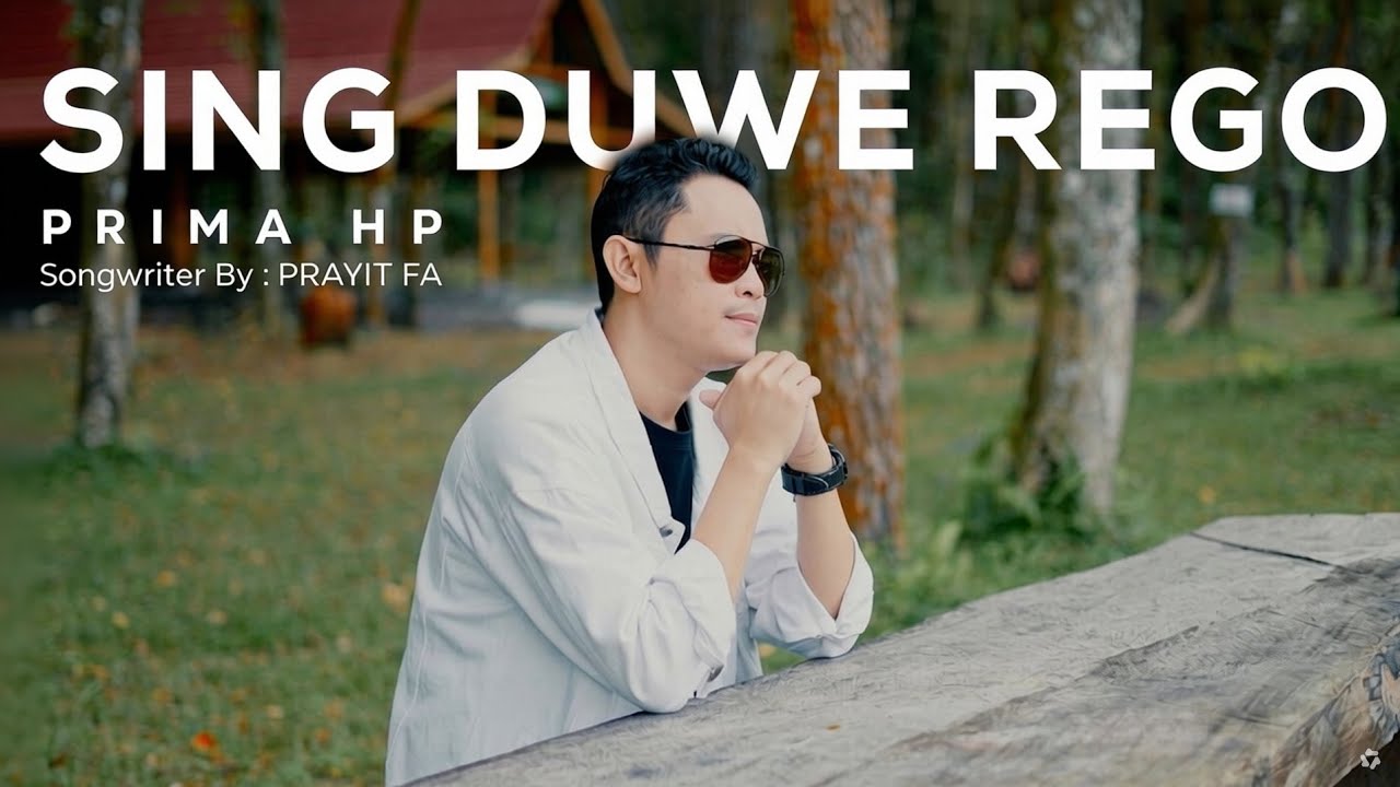 Prima HP - Sing Duwe Rego (Official Music Video)
